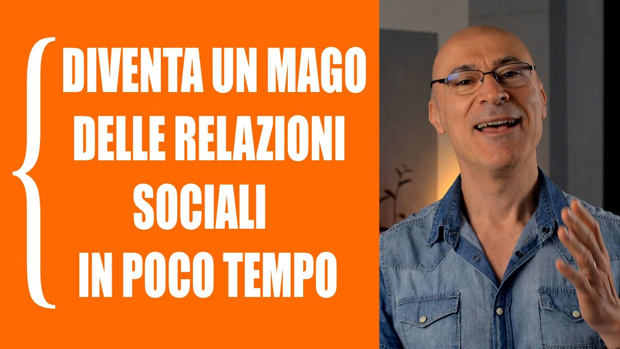 Diventa un mago delle relazioni sociali in poco tempo!