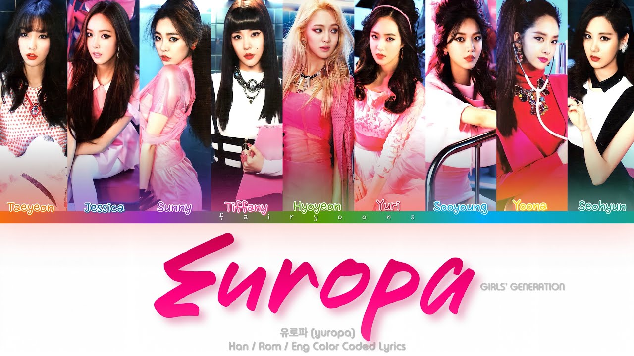 Girls’ Generation (소녀시대) Europa (유로파) Color Coded Lyrics (Han/Rom/Eng)