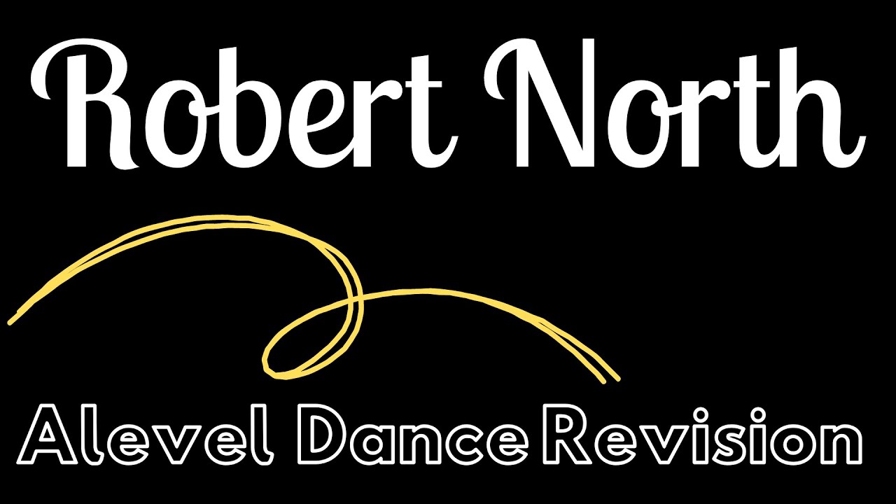Robert North Alevel Dance Theory Revision