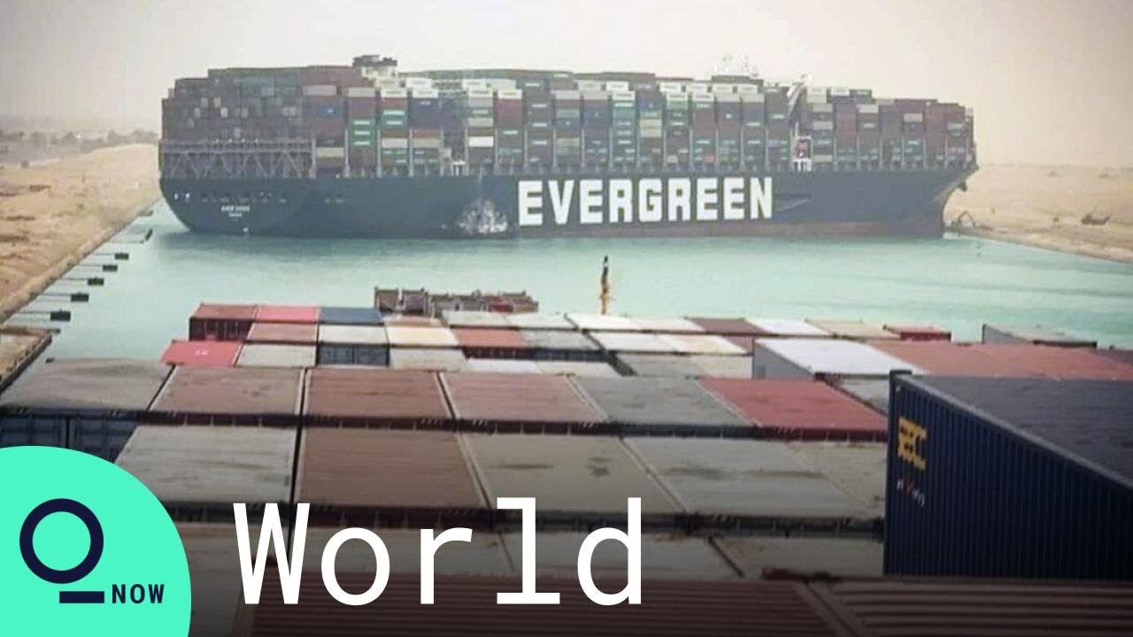 Suez Canal: Ship That Ran Aground Has Been Moved to Bank of Waterway