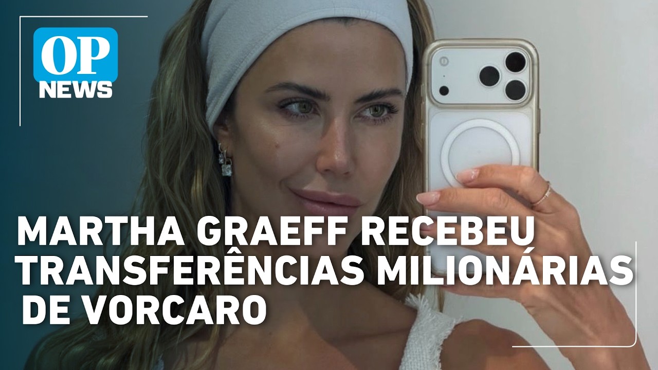 Vorcaro transferiu bens para Martha Graeff que podem superar R$ 520 milhões | OP NEWS