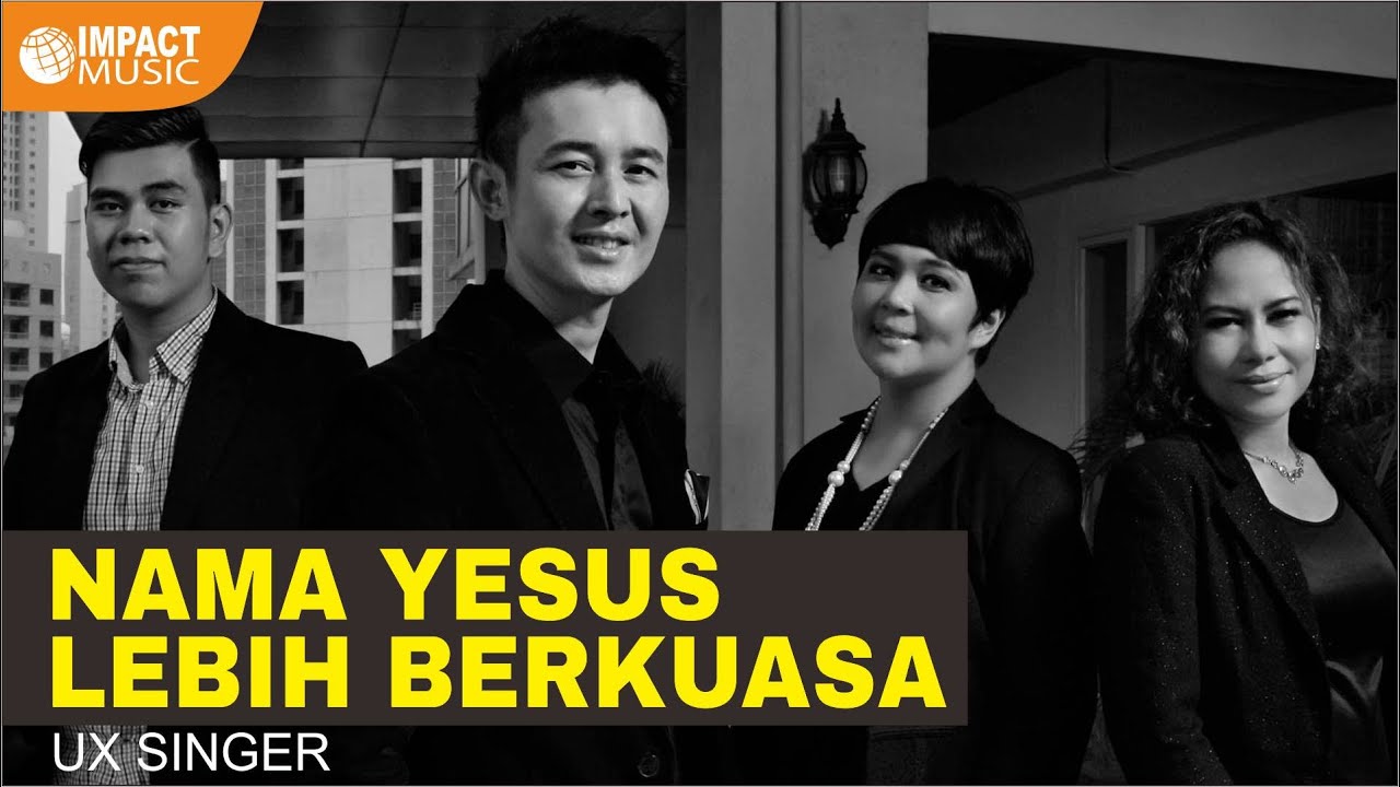 Hanya Nama Yesus medley Terlalu Besar - UX Singer