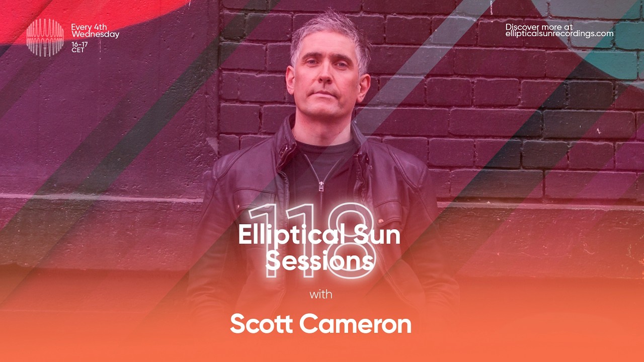 Elliptical Sun Sessions #118 with Scott Cameron