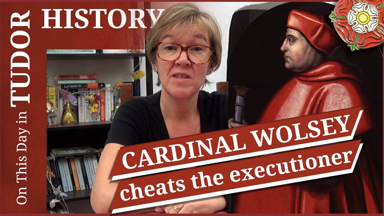 November 29 - Cardinal Wolsey cheats the executioner