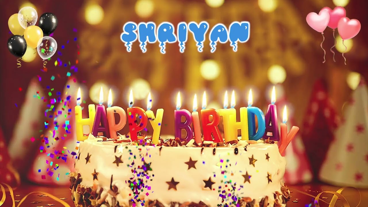 SHRIYAN Happy Birthday Song &ndash; Happy Birthday to You