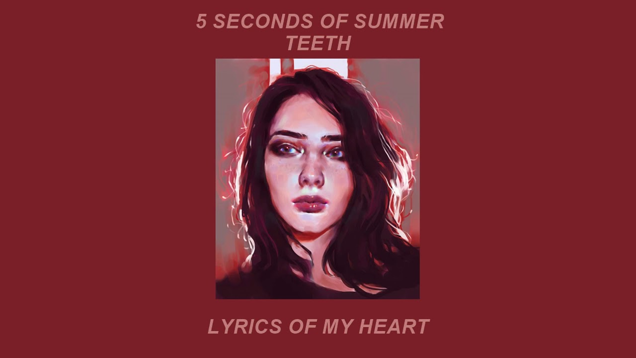 ☆ 5 Seconds of Summer - Teeth ☆ (Slowed + Reverb)