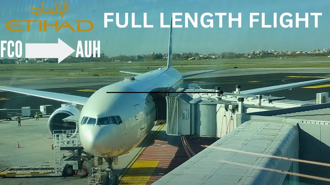 Etihad Boeing 777-300ER | Full Flight | Rome FCO to Abu Dhabi
