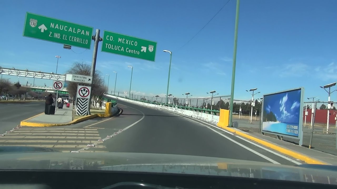 【Mexico drive】Aeropuerto Internacional de Toluca ～ Toluca city Centro