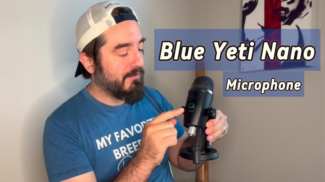 How to sound good creating content with the Blue Yeti Nano microphone