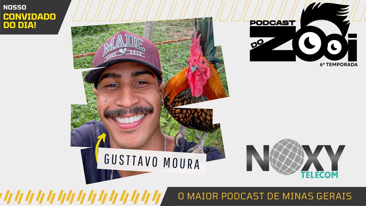 GUSTTAVO MOURA - PODCAST DO ZOOI #634