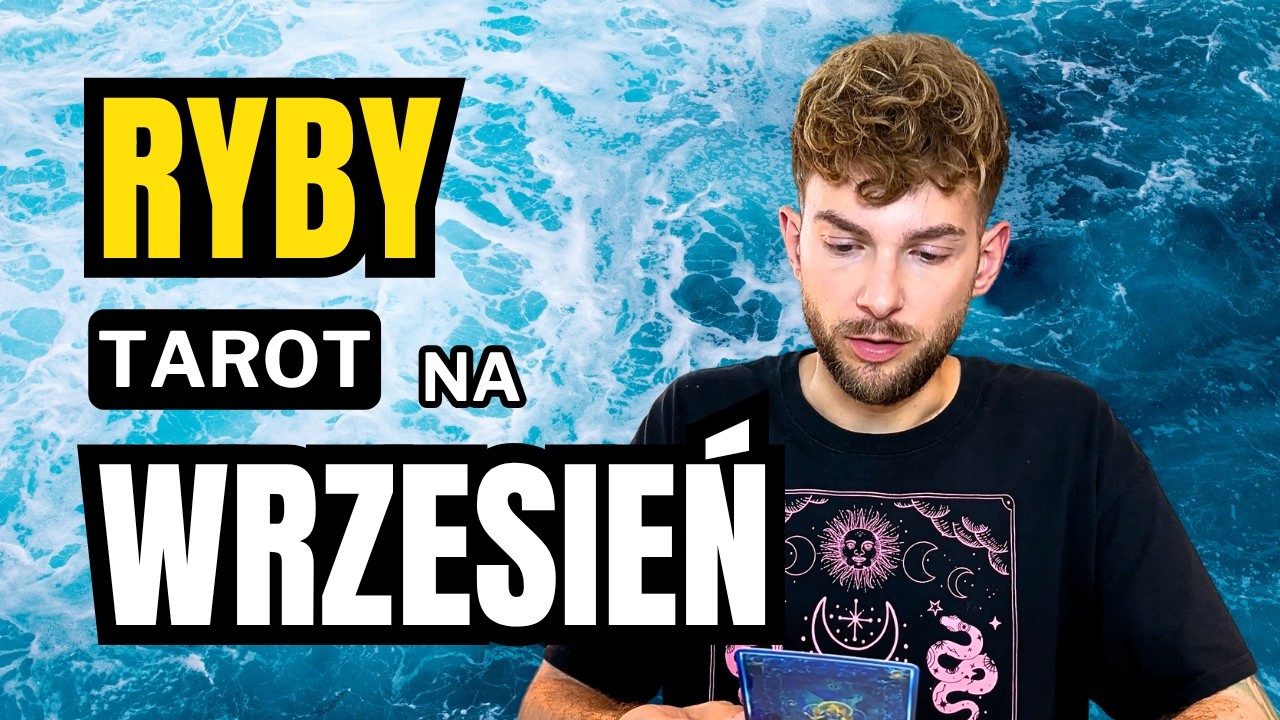 ♓️ RYBY | Wrzesień 2026 🔮 Tarot: Og&oacute;lna Energia, Praca, Finanse i Miłość ❤️