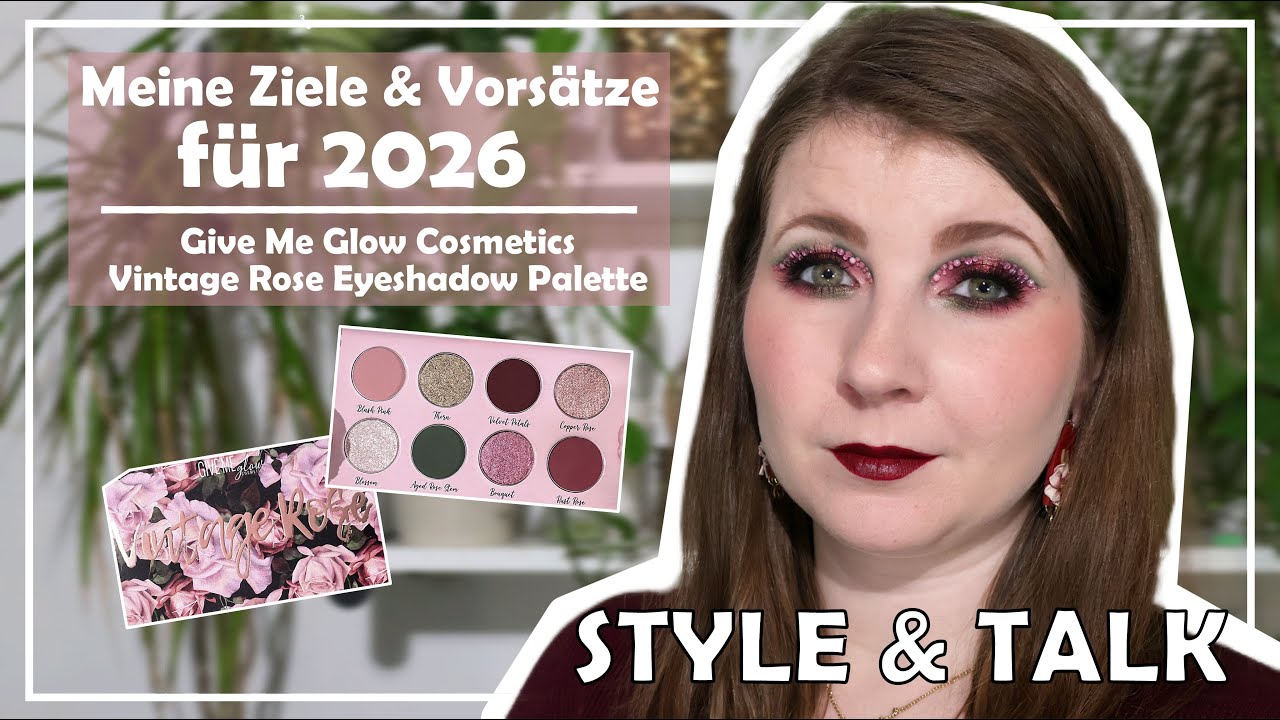 Meine Jahresvorsätze 2026 🌟 Job, Privat & Social Media | Give Me Glow - Vintage Rose | Style & Talk
