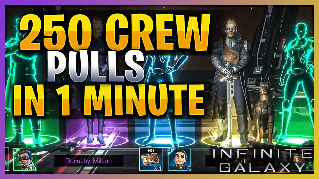 250 Crew Pulls in 1 Minute - Infinite Galaxy