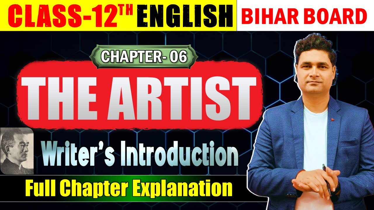 The Artist Class 12 English Bihar Board | Class 12 Prose Chapter 6 | The Artist Explanation in Hindi