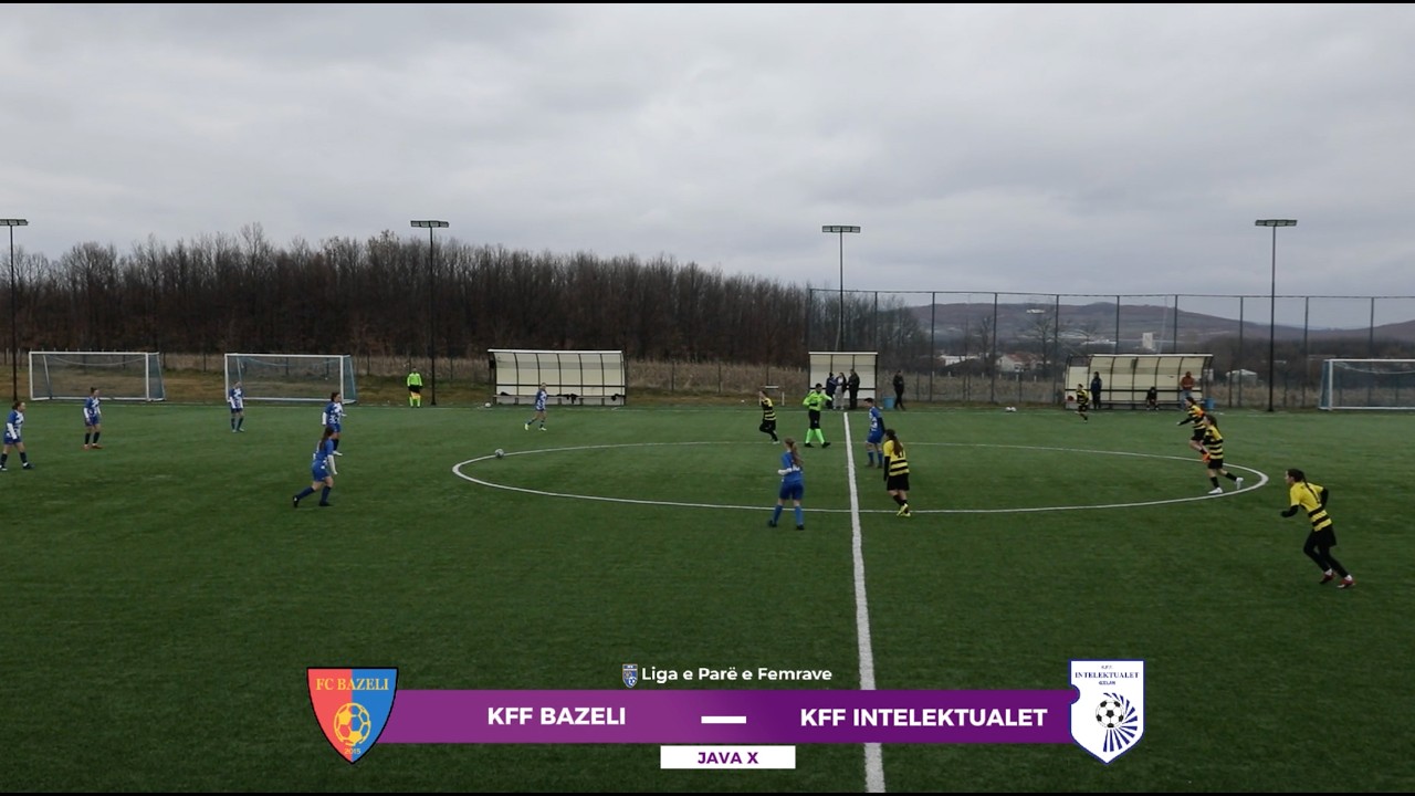 Ndeshja KFF BAZELI 5-0 KFF INTELEKTUALET , Java 10 | Liga e Parë e Femrave