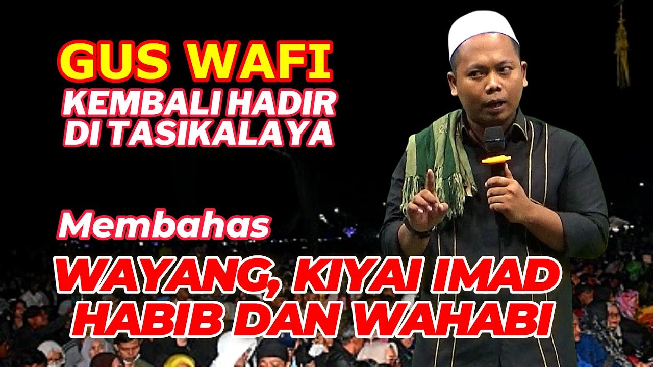 GUS WAFI KEMBALI HADIR DI TASIKMALAYA, DENGAN BAHASAN MAKIN KEREN