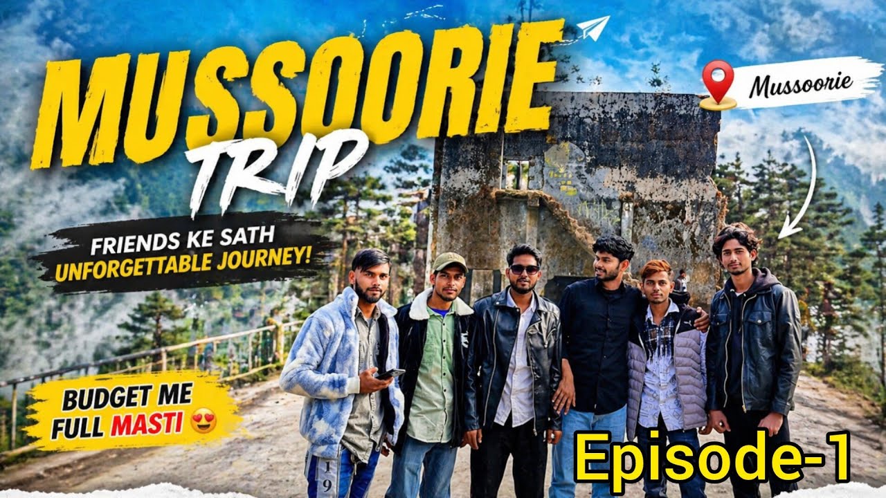 Mussoorie trip with friends Day 1