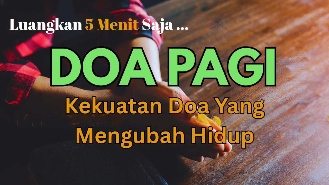 Doa Pagi Kristen &ndash; Kekuatan Doa yang Mengubah Hidup & Membuka Pintu Berkat