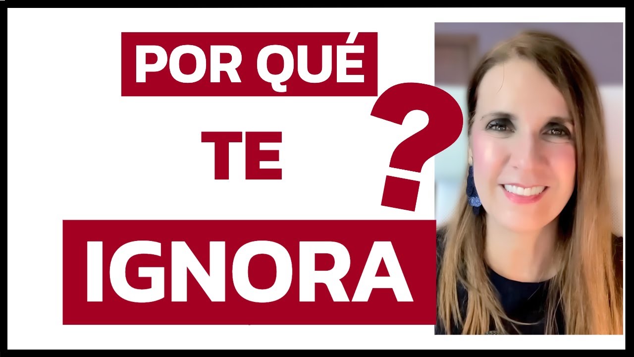 NO DEJES que ELLA te IGNORE. Qué pasa cuando te IGNORA