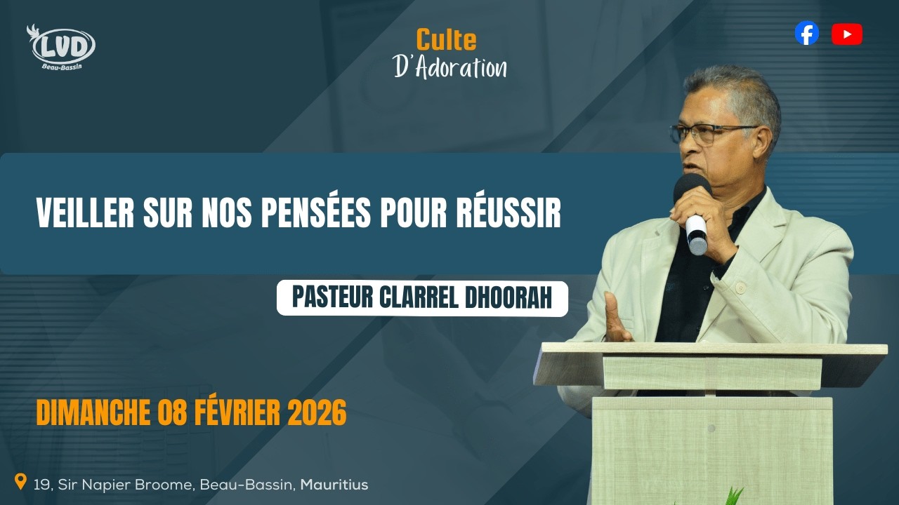 Veillez sur nos pensées pour réussir | Pst Clarrel Dhoorah | Dimanche 08 Février 2026