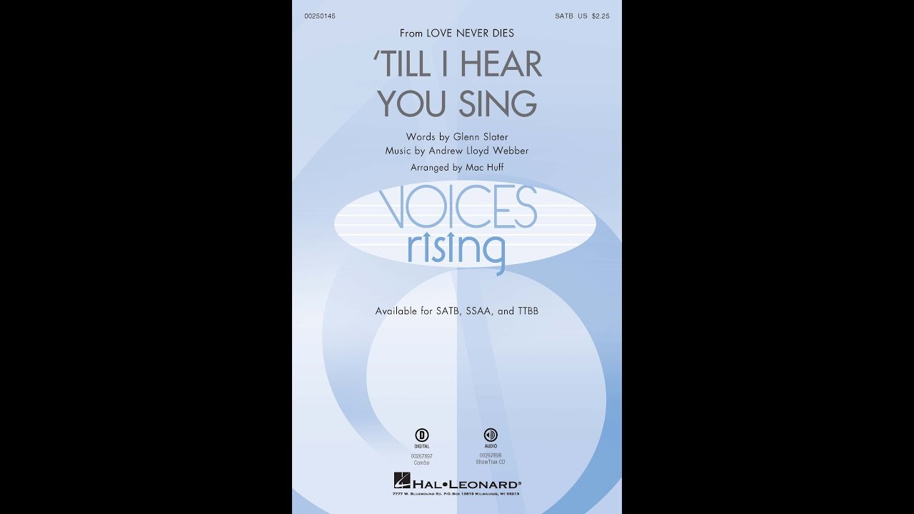 'Til I Hear You Sing (SATB Choir) - Arranged by Mac Huff