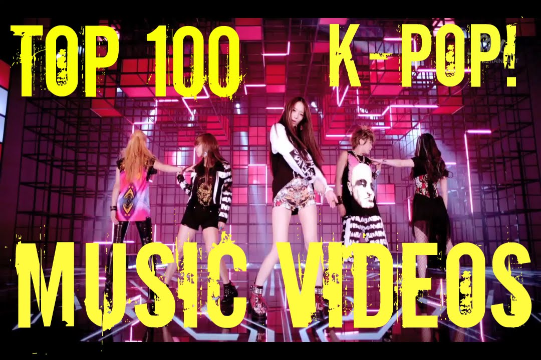 TOP 100 MOST VIEWED K-POP MUSIC VIDEOS OF ALL TIME [JULY 2015]