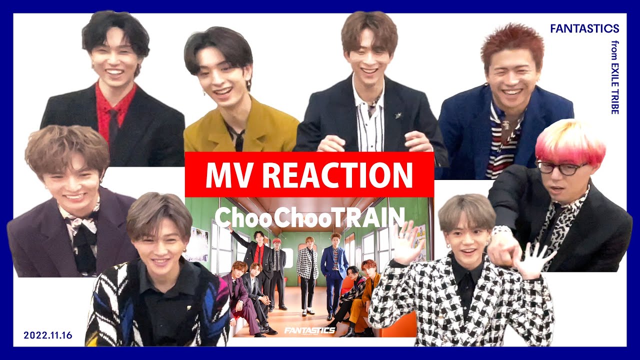 【MV Reaction】Choo Choo TRAIN / FANTASTICS