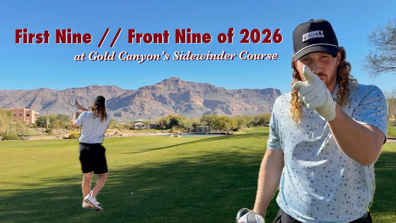 My FIRST YouTube Video — First Nine // Front Nine Holes of 2026 in Arizona!