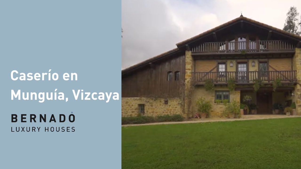 House Tour | Caserío en Munguía, Vizcaya |  Bernadó Luxury Houses