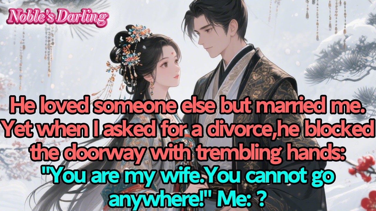 He loved someone else but married me.Yet when I asked for a divorce,he sobbed,