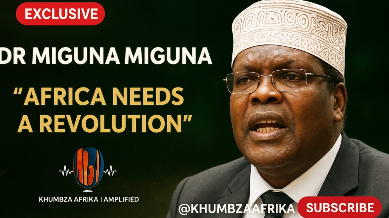 Dr. Miguna Miguna | Justice, Power, and Africa’s Political Future 