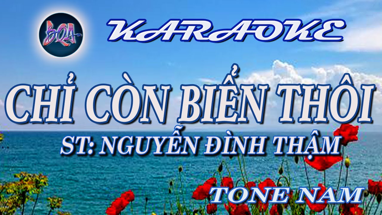 Chỉ còn biển thôi - Karaoke  tone Nam   [Bình Quân Anh]