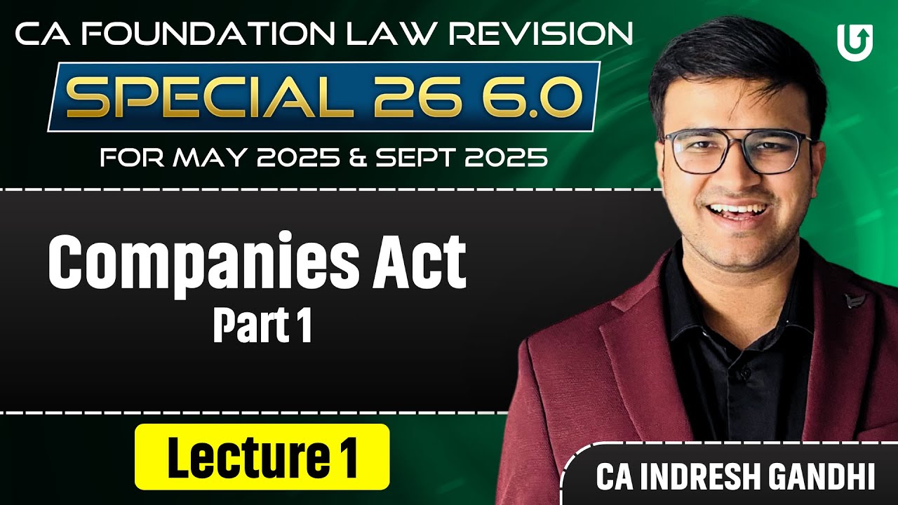 Companies Act 2013 One Shot Revision | CA Foundation Law May 2025 | P1 | CA Indresh Gandhi