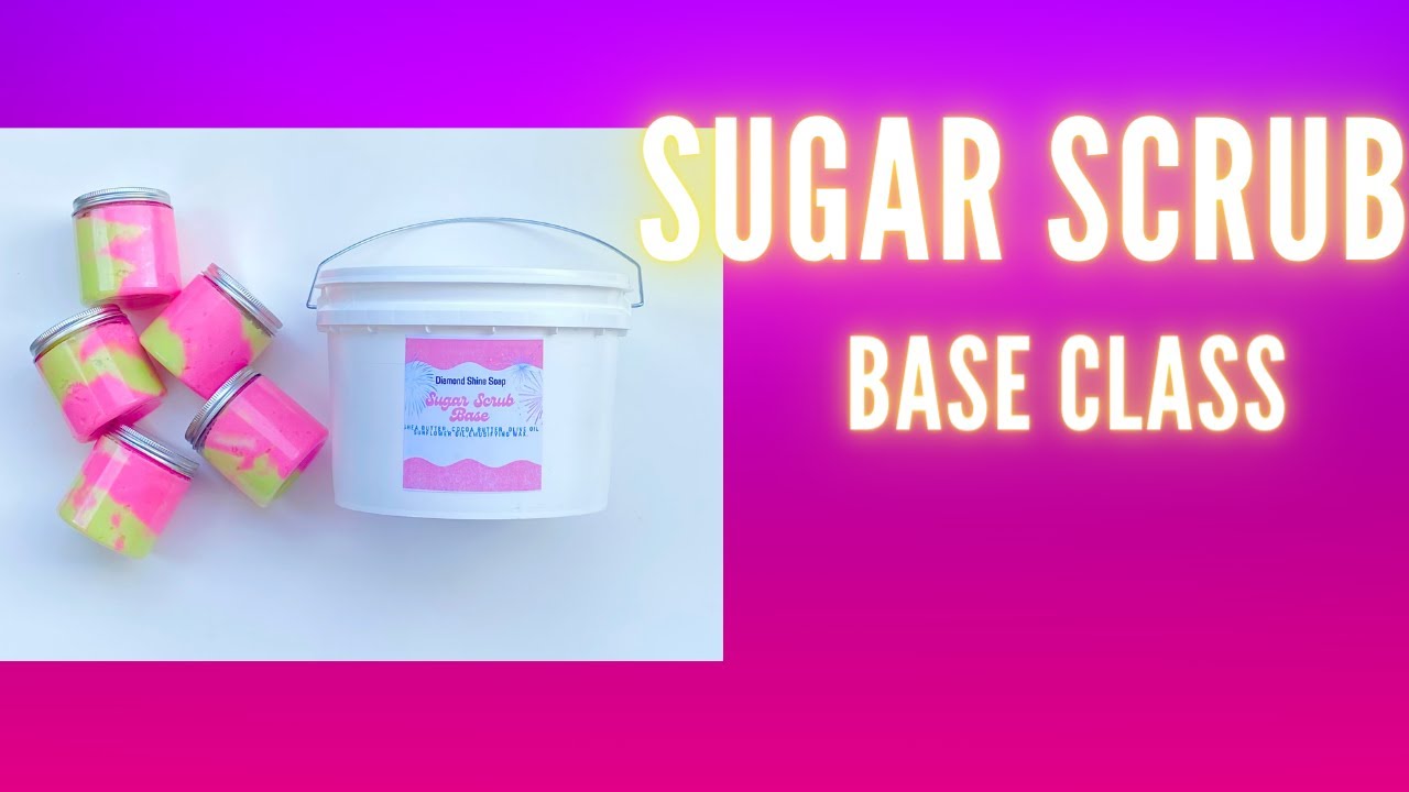 HOW TO MAKE HARD SUGAR SCRUB BASE CLASS
