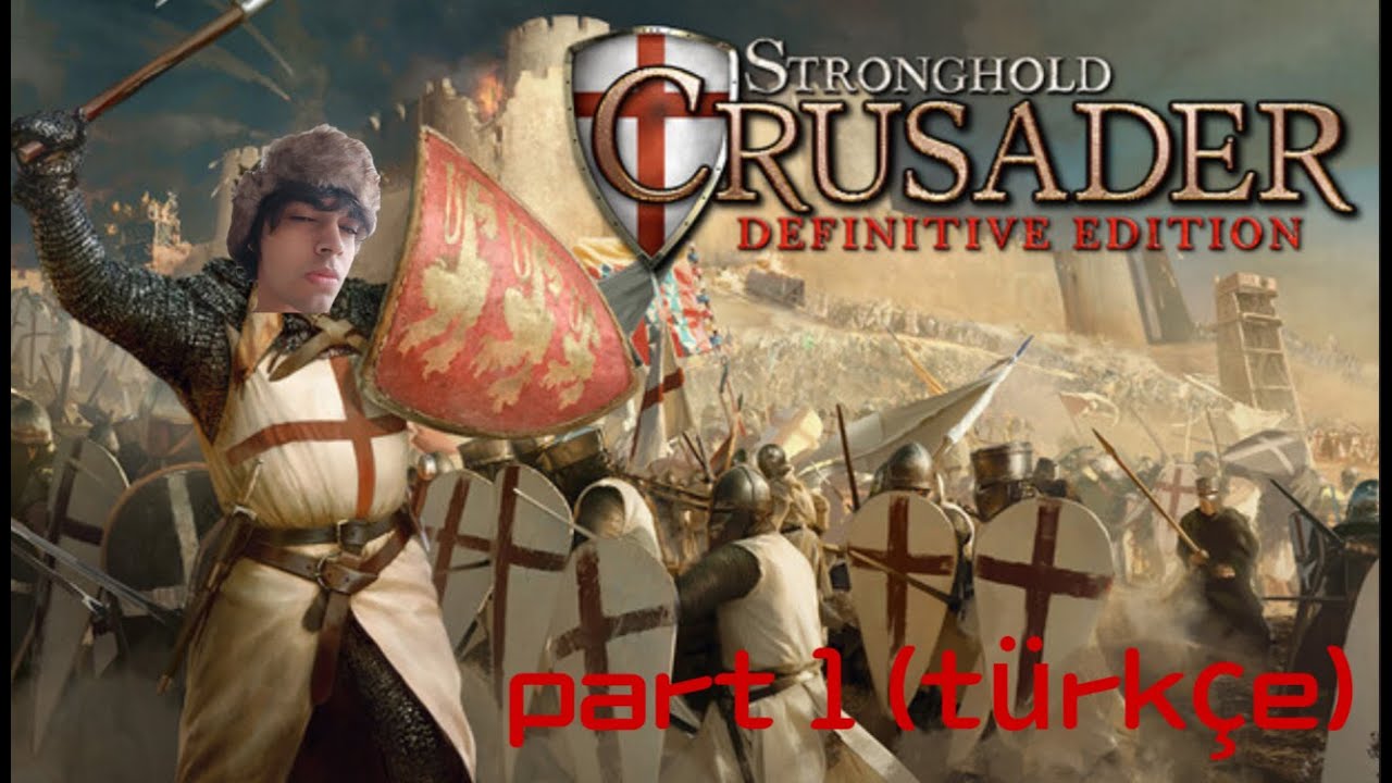strongold crusader part 1 ( türkçe )
