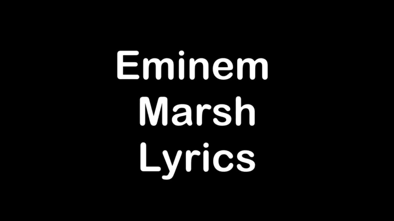 Eminem - Marsh [Lyrics]