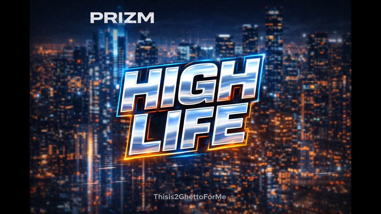 PRIZM – THE FOLLOW UP EP -- 2  High Life