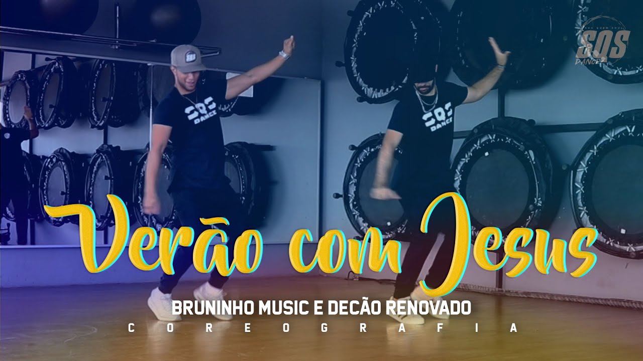 Bruninho Music, Dec&atilde;o Renovado - VER&Atilde;O COM JESUS | SQS Dance (Coreografia Gospel)