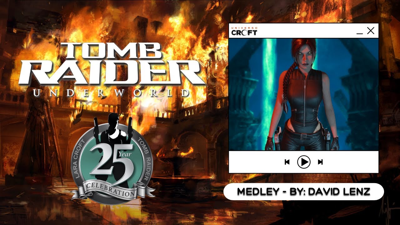 #TR25 | Tomb Raider: Underworld - Medley - (Por: David Lenz)