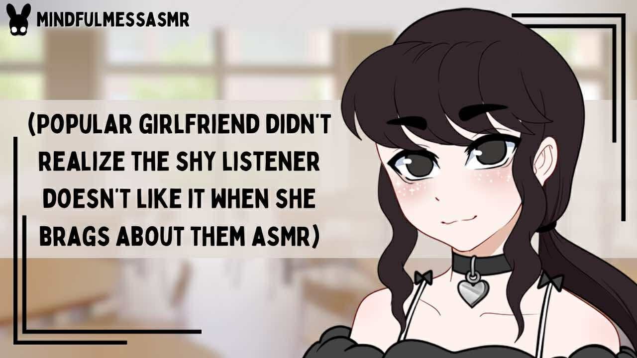 You Look Uncomfortable (Popular Girlfriend, Dandere Listener ASMR)