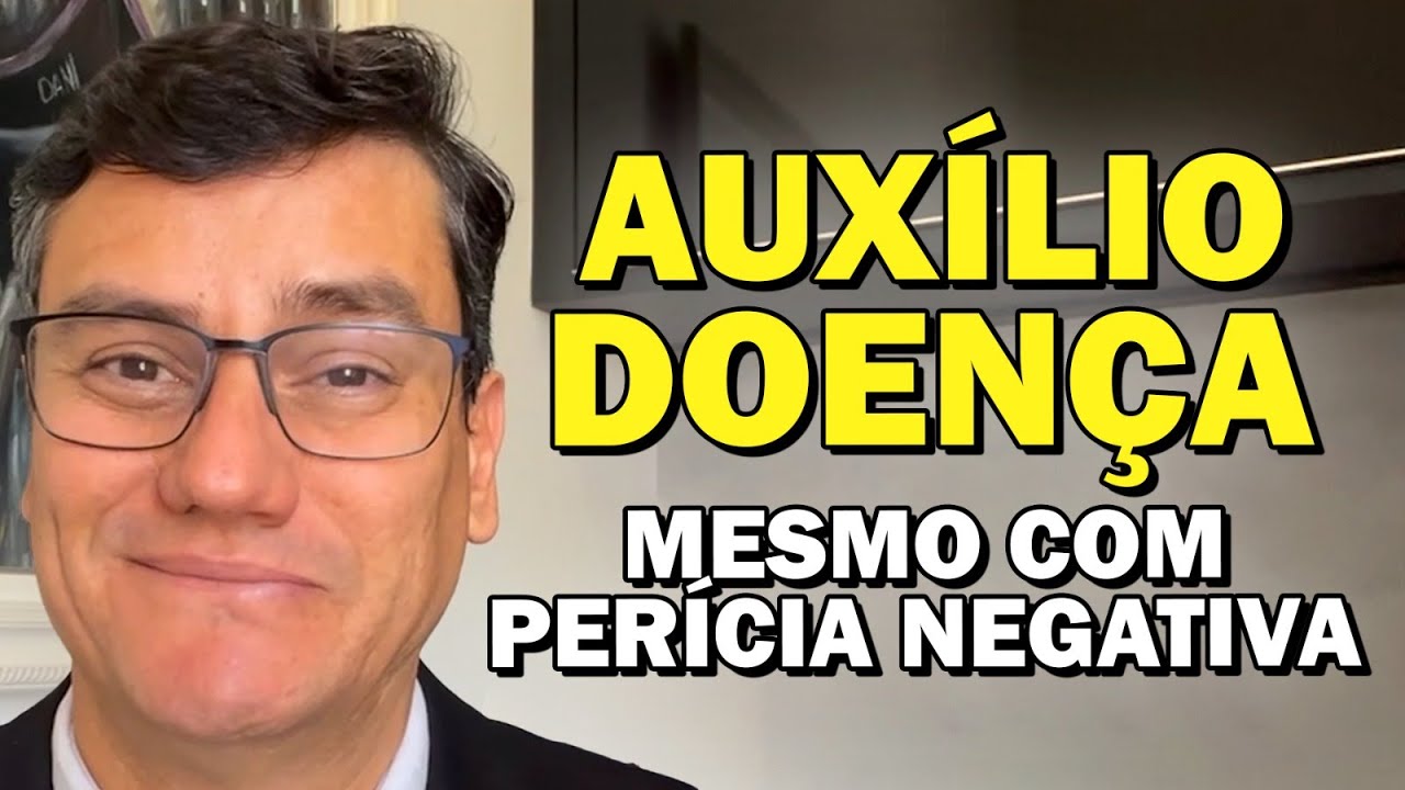 JUSTIÇA CONCEDE AUXÍLIO DOENÇA MESMO COM PERÍCIA NEGATIVA - SAIBA COMO GARANTIR O SEU!