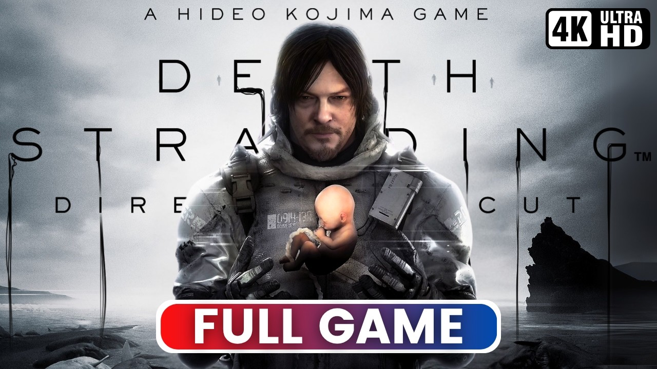 DEATH STRANDING: DIRECTOR'S CUT | Full Game (PC Gameplay 4K 60FPS)