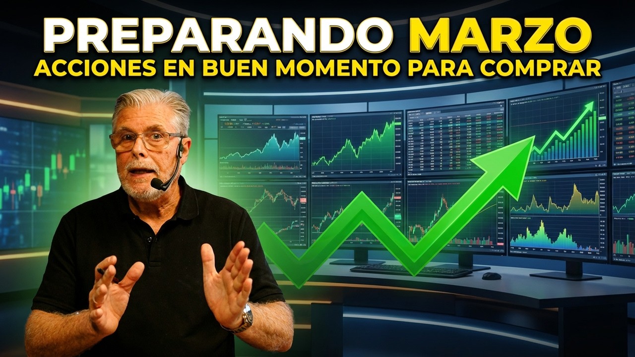 Preparando MARZO: Acciones en buen momento para comprar