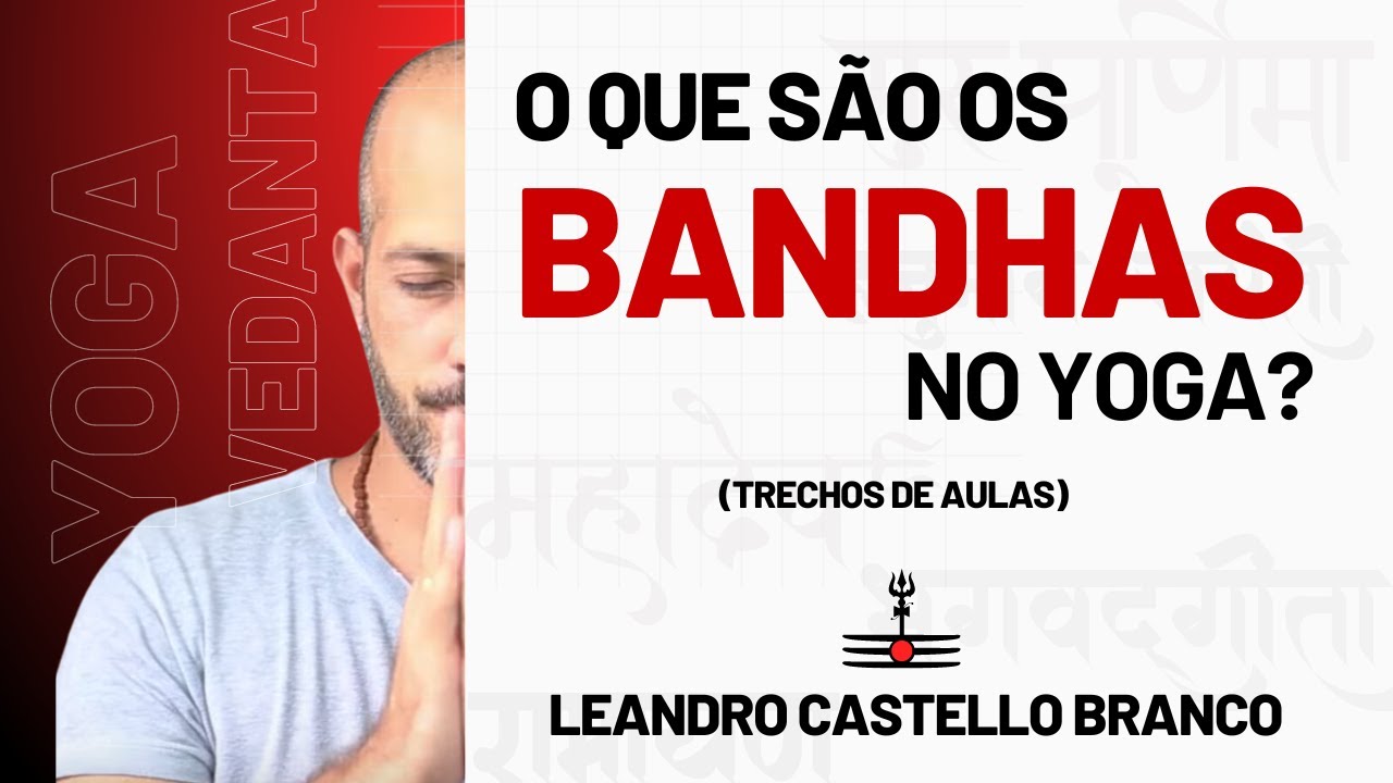 O que são BANDHAS no Yoga?