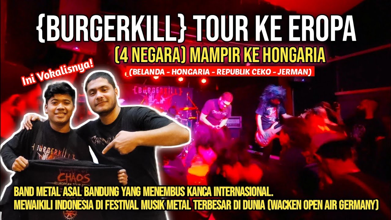 Burgerkill mampir ke Hongaria. Band Metal yang terkenal asal Bandung ini melakukan Tour Eropa.