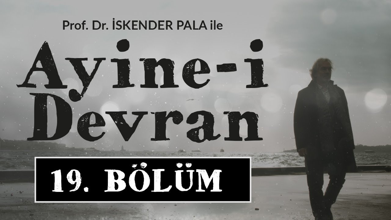 Mühürler - Prof. Dr. İskender Pala ile Ayine-i Devran 19.Bölüm