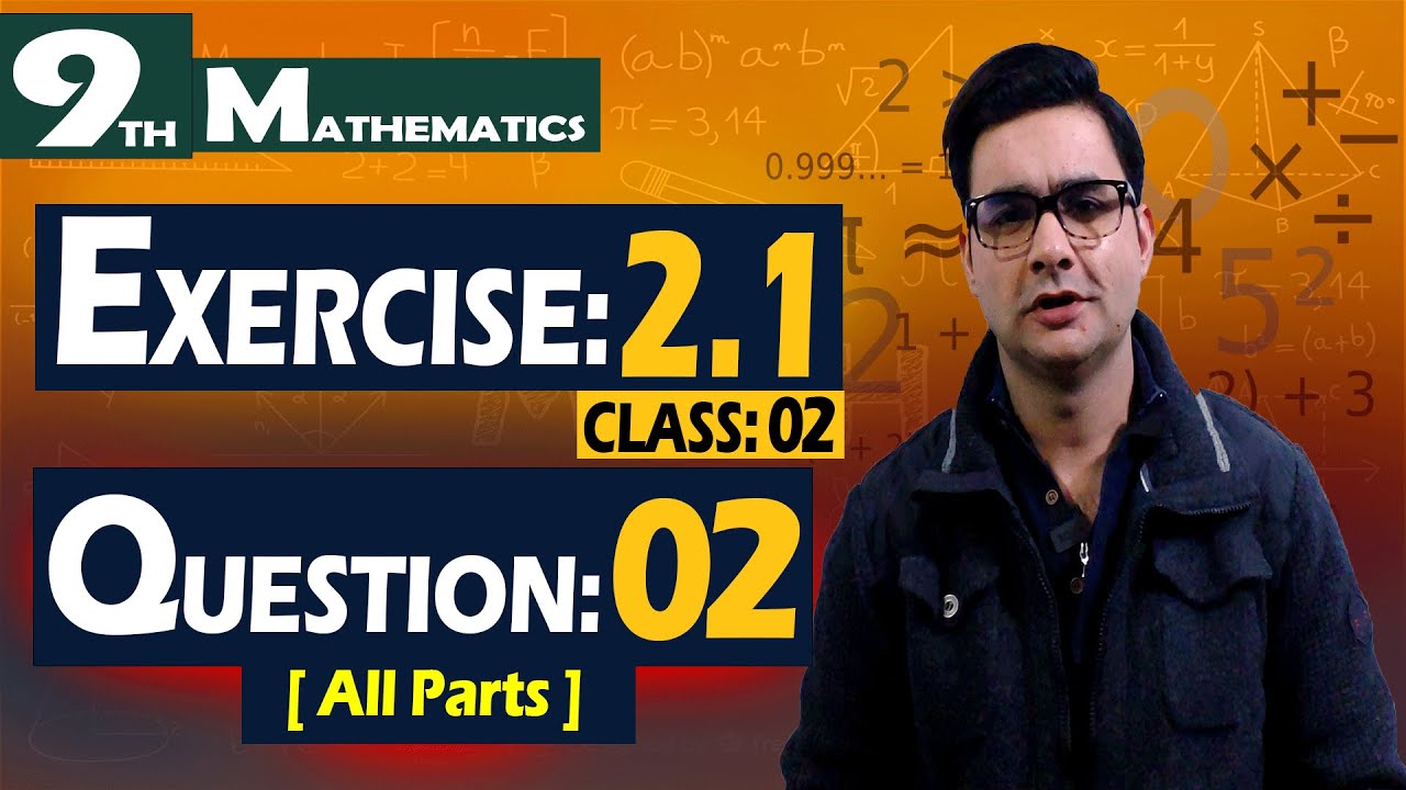 9th Math | Exercise: 2.1 | Class: 02 | Question: 02 (All Parts) | Syed Bakht