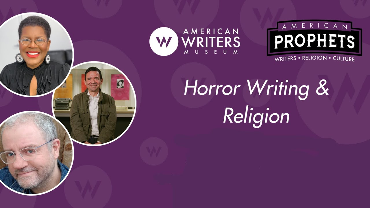 Horror Writing & Religion - An American Prophets Program