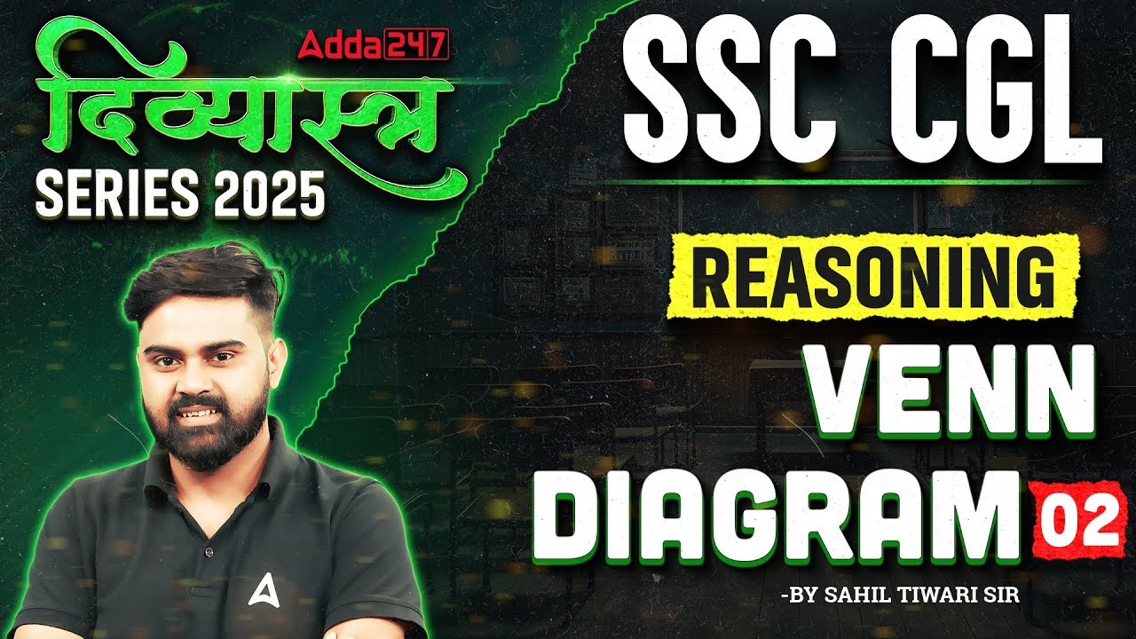 SSC CGL Reasoning Classes 2025 | SSC CGL Reasoning Venn Diagram #2 | Reasoning By Sahil Sir