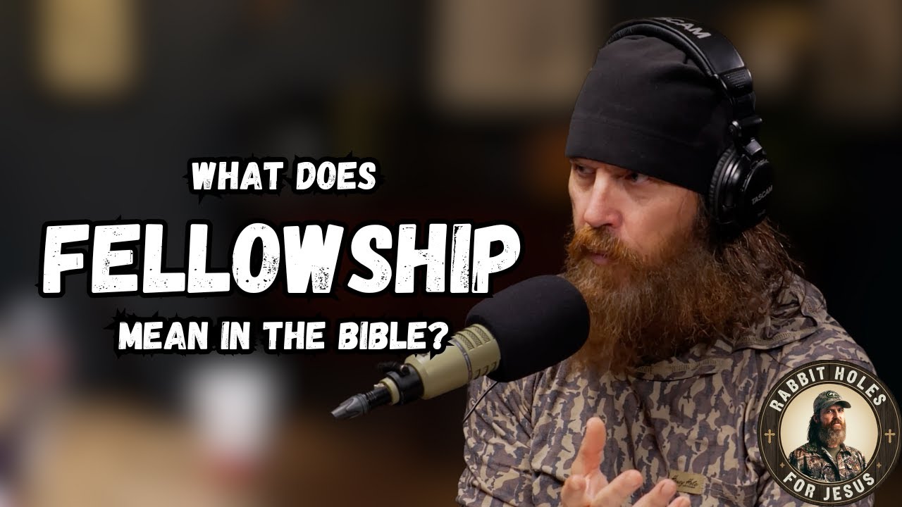 What Fellowship REALLY Means in the Bible | Jase Robertson